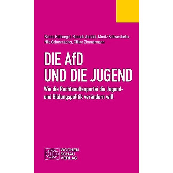 Die AfD und die Jugend, Benno Hafeneger, Hannah Jestädt, Moritz Schwerthelm