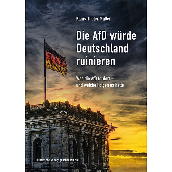 Die AfD würde Deutschland ruinieren, Klaus-Dieter Müller