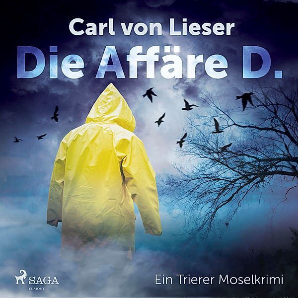 Die Affäre D. - Ein Trierer Moselkrimi, Carl von Lieser