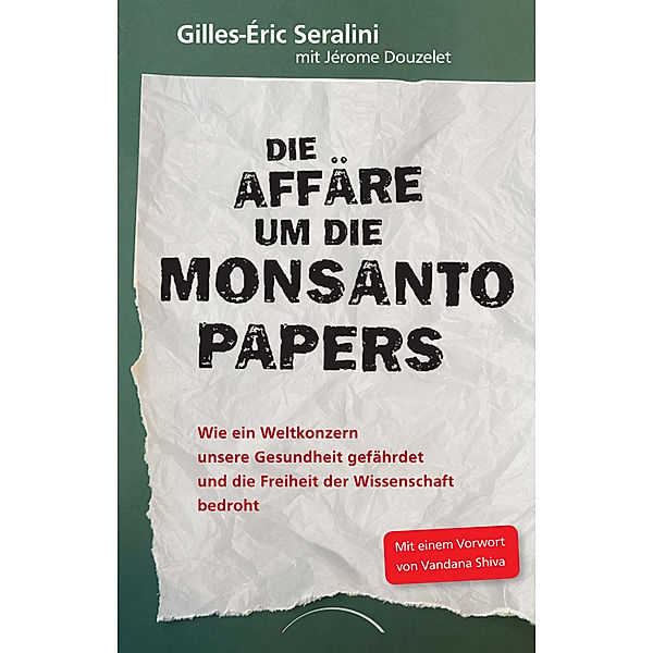 Die Affäre um die Monsanto Papers, Gilles-Éric Seralini, Jérôme Douzelet