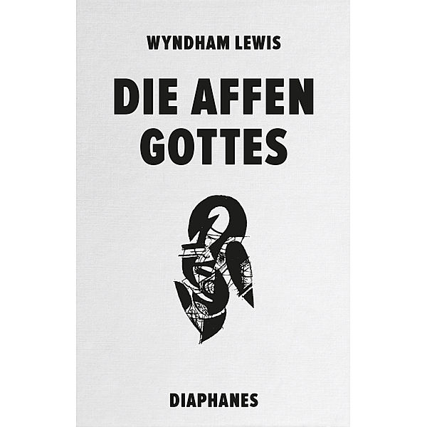 Die Affen Gottes, Wyndham Lewis