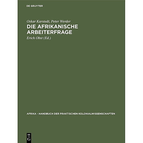 Die afrikanische Arbeiterfrage, Oskar Karstedt, Peter Werder