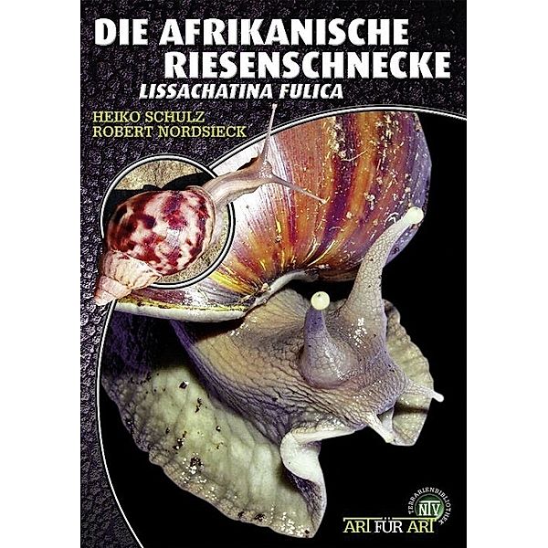 Die Afrikanische Riesenschnecke, Heiko Schulz, Robert Nordsiek