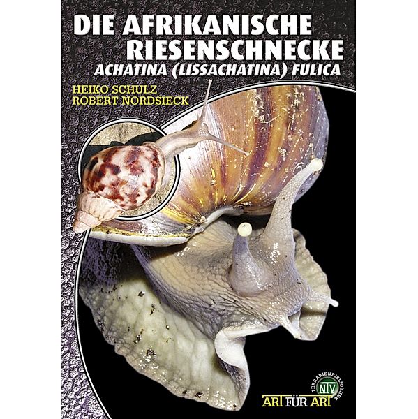 Die Afrikanische Riesenschnecke / Art für Art, Heiko Schulz, Robert Nordsieck