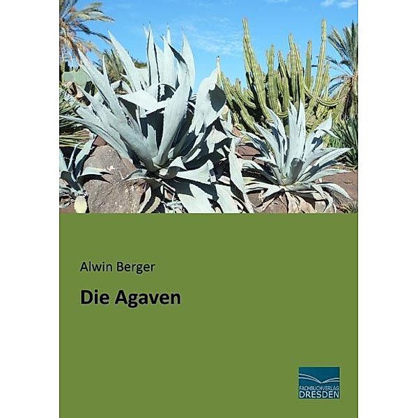 Die Agaven, Alwin Berger