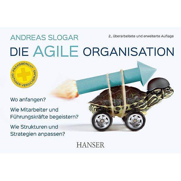 Die agile Organisation, Andreas Slogar