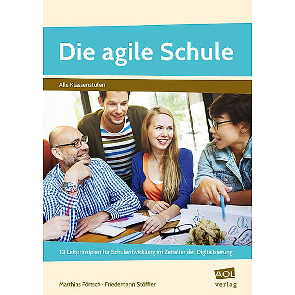 Die agile Schule, Matthias Förtsch, Friedemann Stöffler