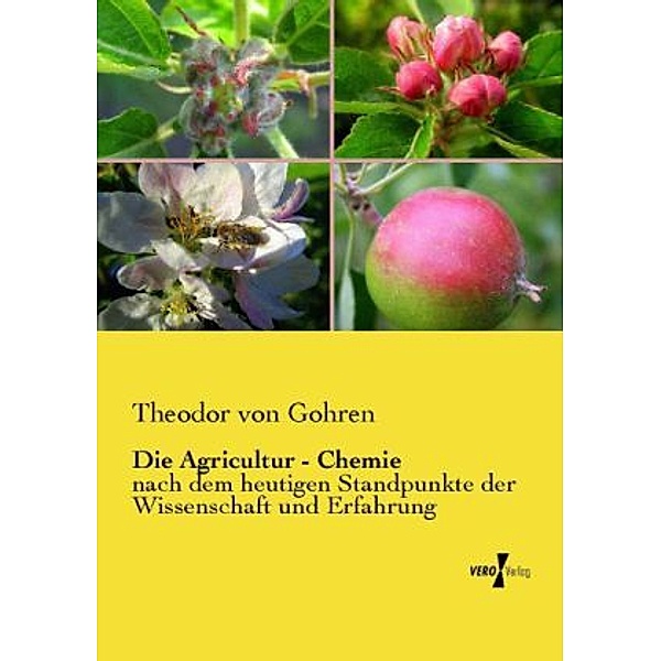 Die Agricultur - Chemie, Theodor von Gohren