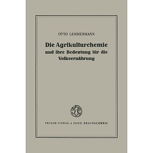 Die Agrikulturchemie und ihre Bedeutung für die Volksernährung, Otto Lemmermann