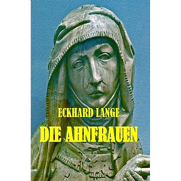 Die Ahnfrauen, Eckhard Lange