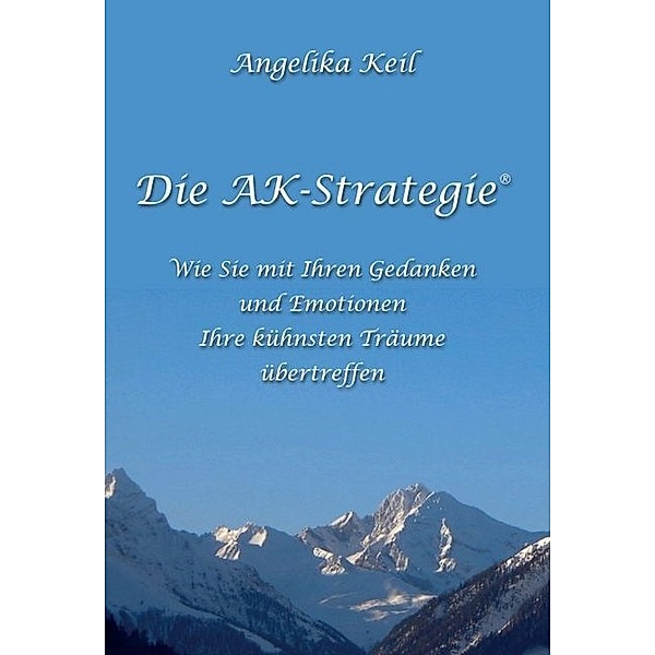 Die AK-Strategie®, Angelika Keil