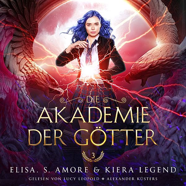 Die Akademie der Götter - 3 - Die Akademie der Götter 3 - Fantasy Hörbuch, Elisa S. Amore, Fantasy Hörbücher, Hörbuch Bestseller