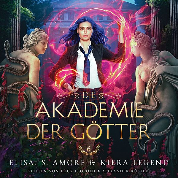 Die Akademie der Götter - 6 - Die Akademie der Götter 6 - Fantasy Hörbuch, Elisa S. Amore, Hörbuch Bestseller, Fantasy Hörbücher