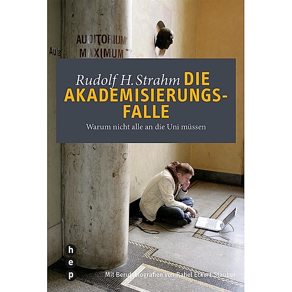Die Akademisierungsfalle, Rudolf H. Strahm