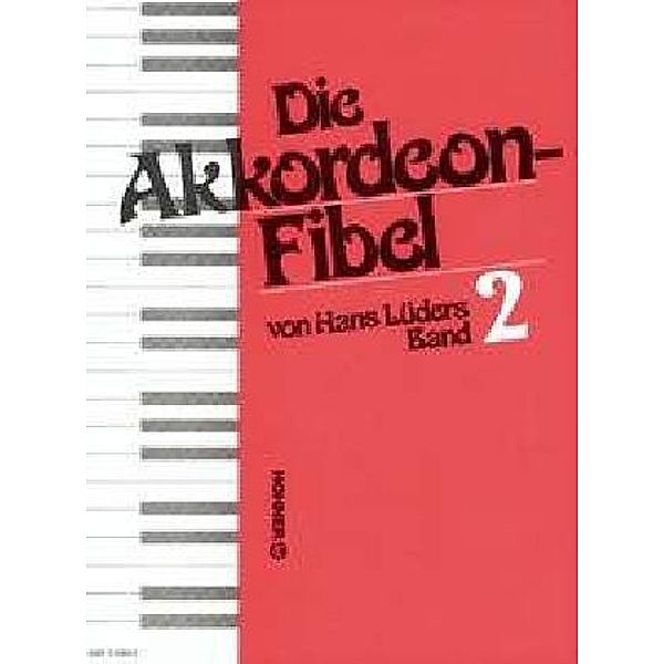 Die Akkordeon-Fibel.Bd.2, Hans Lüders