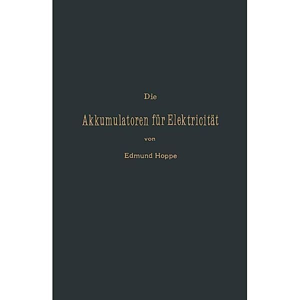 Die Akkumulatoren für Elektricität, Edmund Hoppe