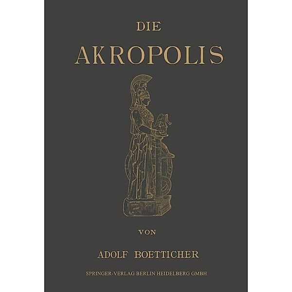 Die Akropolis von Athen, Adolf Boetticher