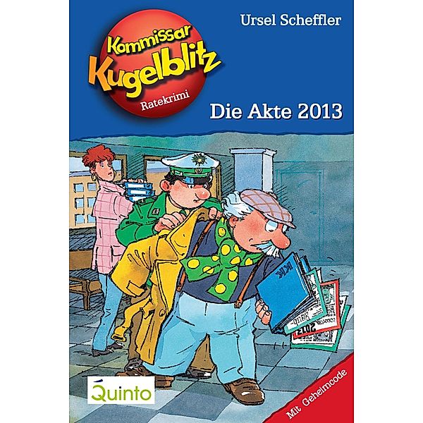 Die Akte 2013 / Kommissar Kugelblitz Bd.20, Ursel Scheffler