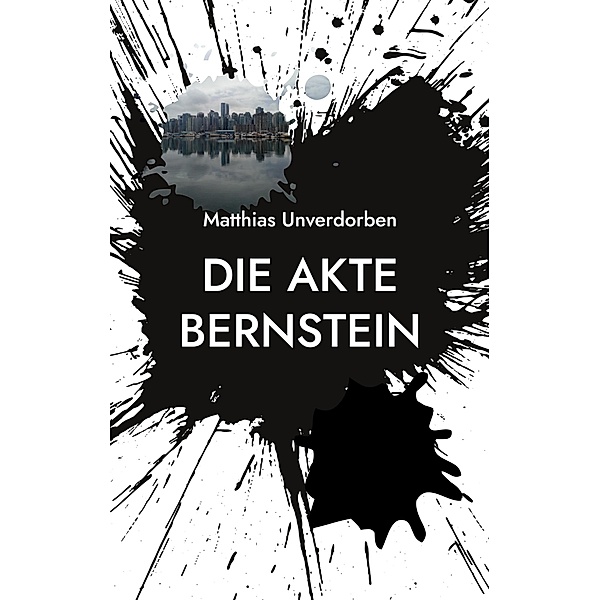 Die Akte Bernstein, Matthias Unverdorben