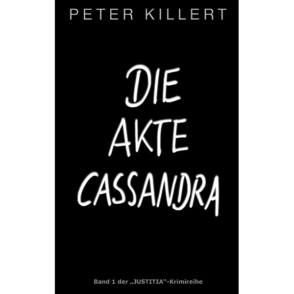 Die Akte Cassandra, Peter Killert