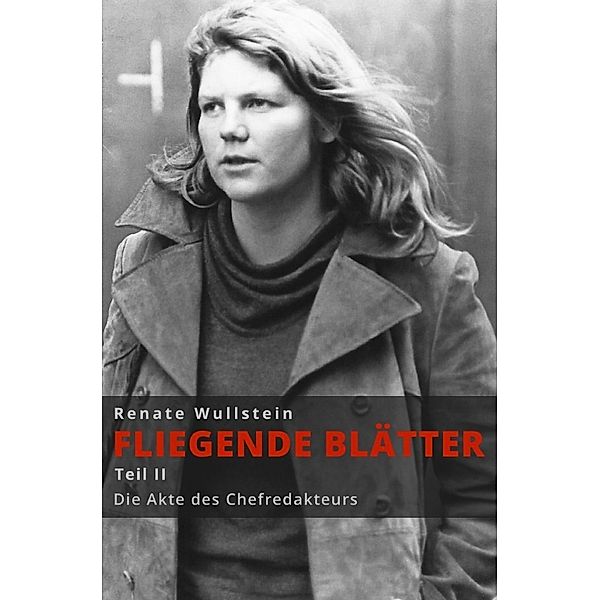 Die Akte des Chefredakteurs, Renate Wullstein