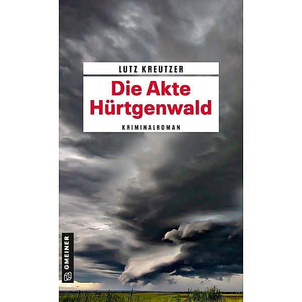 Die Akte Hürtgenwald / Hauptkommissar Josef Straubinger Bd.1, Lutz Kreutzer