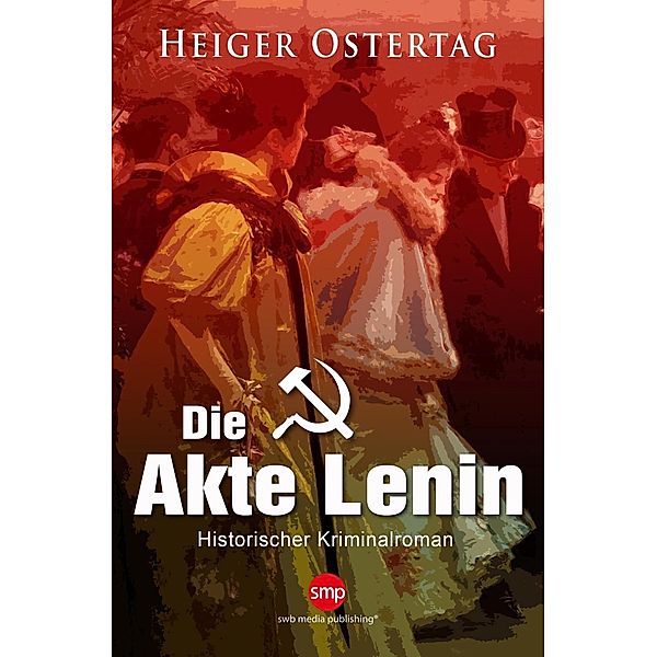 Die Akte Lenin, Heiger Ostertag