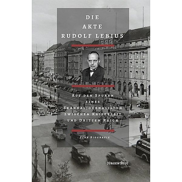 Die Akte Rudolf Lebius, Jürgen Seul