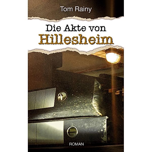 Die Akte von Hillesheim, Tom Rainy