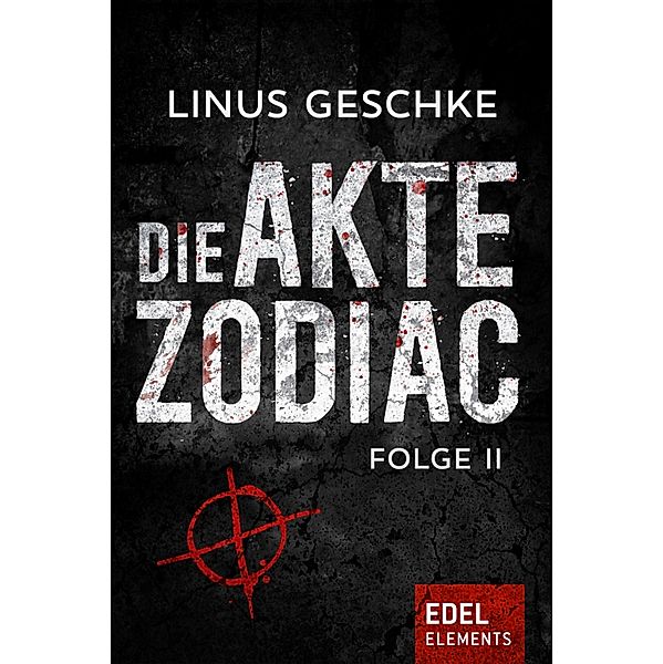 Die Akte Zodiac Bd.2, Linus Geschke