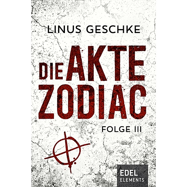 Die Akte Zodiac Bd.3, Linus Geschke