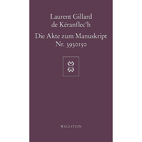 Die Akte zum Manuskript Nr. 3930150 / Göttinger Sudelblätter, Laurent Gillard de Kéranflec'h