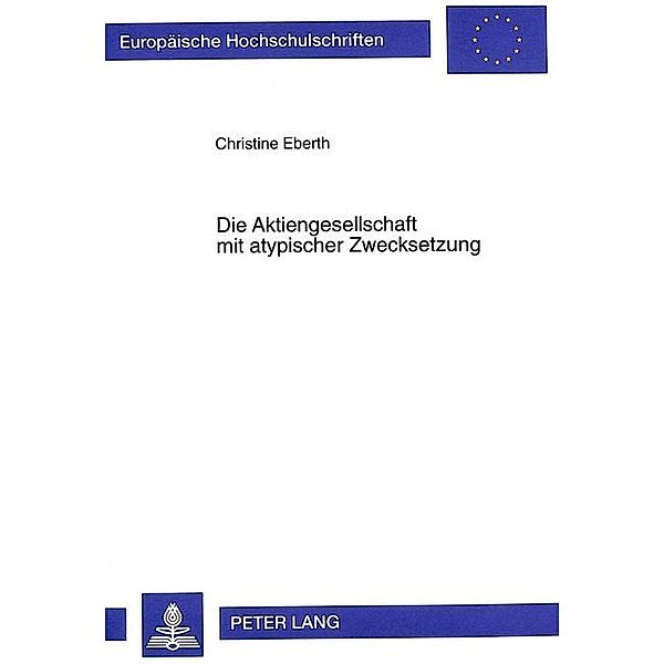 Die Aktiengesellschaft mit atypischer Zwecksetzung, Christine Eberth