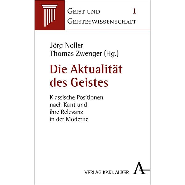 Die Aktualität des Geistes / Geist und Geisteswissenschaft Bd.1