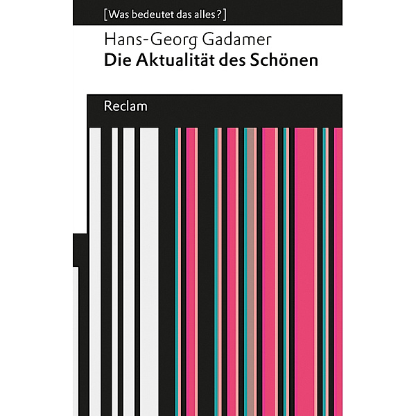 Die Aktualität des Schönen, Hans-Georg Gadamer