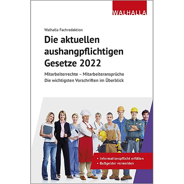 Die aktuellen aushangpflichtigen Gesetze 2022, Walhalla Fachredaktion