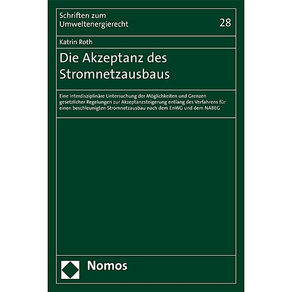 Die Akzeptanz des Stromnetzausbaus / Schriften zum Umweltenergierecht Bd.28, Katrin Roth