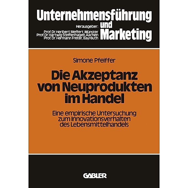 Die Akzeptanz von Neuprodukten im Handel / Schriftenreihe Unternehmensführung und Marketing Bd.14, Simone Pfeiffer