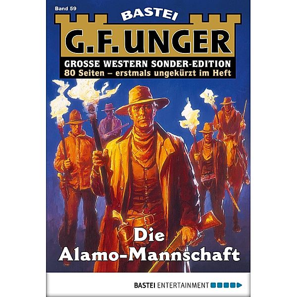 Die Alamo-Mannschaft / G. F. Unger Sonder-Edition Bd.59, G. F. Unger