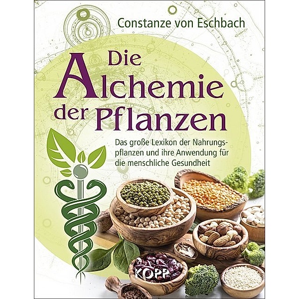 Die Alchemie der Pflanzen, Constanze von Eschbach