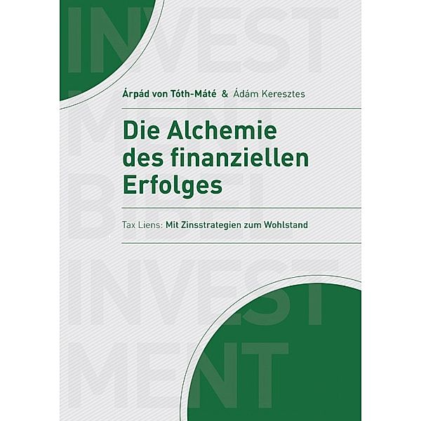 Die Alchemie des finanziellen Erfolgs, Árpád von Tóth-Máté
