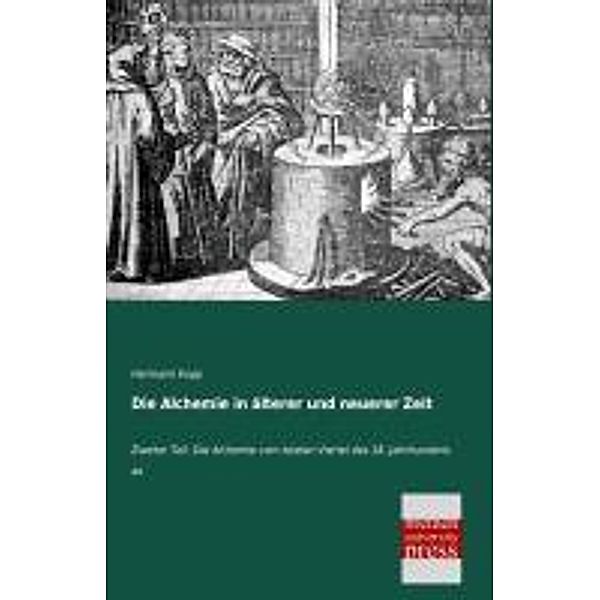 Die Alchemie in älterer und neuerer Zeit, Hermann Kopp