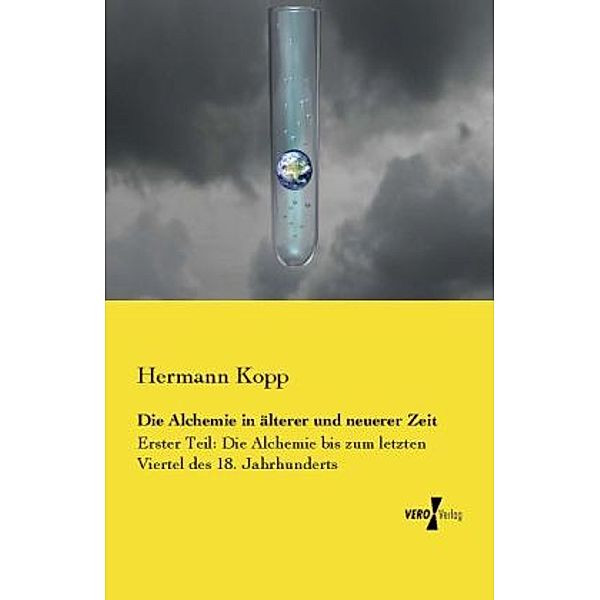 Die Alchemie in älterer und neuerer Zeit, Hermann Kopp