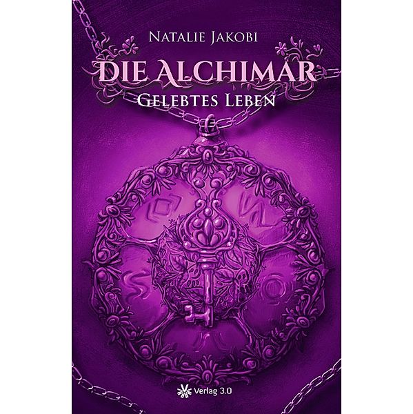 Die Alchimar: 4 Die Alchimar - Gelebtes Leben (Band 4), Natalie Jakobi