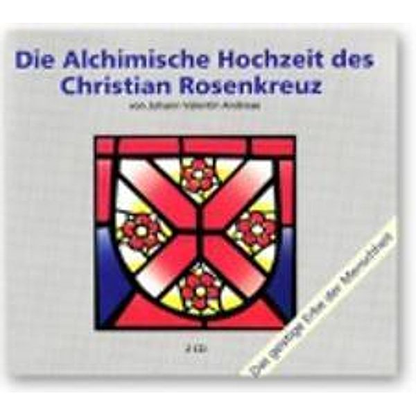 Die Alchimische Hochzeit des Christian Rosenkreuz, 2 Audio-CD, Johann Valentin Andreae