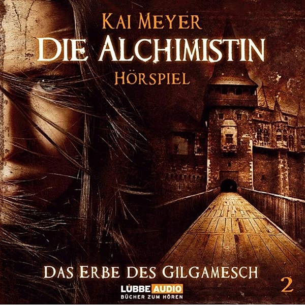 Die Alchimistin (02) - Das Erbe des Gilgamesch, Kai Meyer