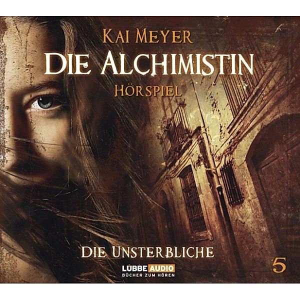 Die Alchimistin (05) - Die Unsterbliche, Kai Meyer