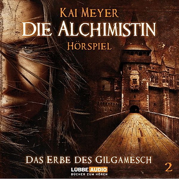 Die Alchimistin - Das Erbe des Gilgamesch, Audio-CD, Kai Meyer