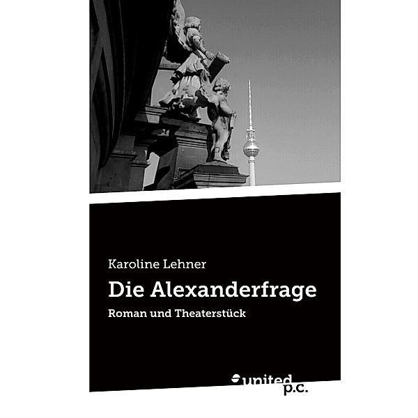 Die Alexanderfrage, Karoline Lehner