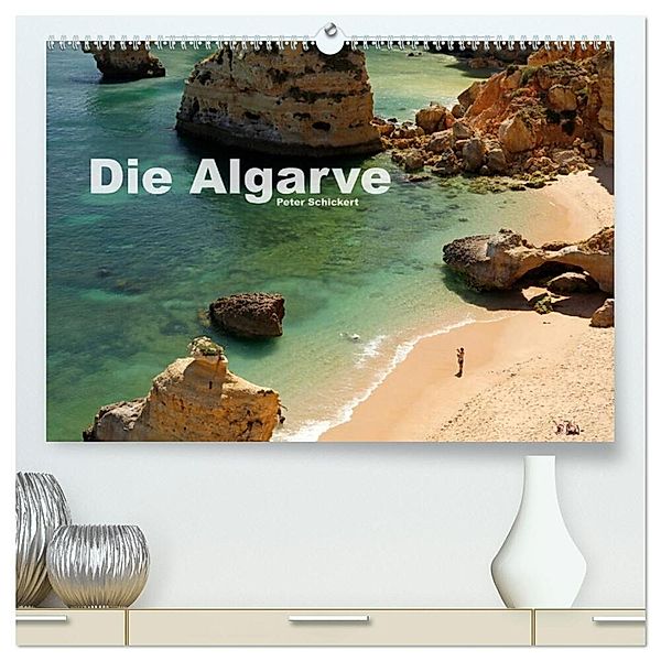 Die Algarve (hochwertiger Premium Wandkalender 2024 DIN A2 quer), Kunstdruck in Hochglanz, Peter Schickert